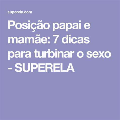 posição papai e mamãe|Conheça o alinhamento coital: a versão turbo do sexo papai e mamãe